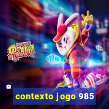 contexto jogo 985